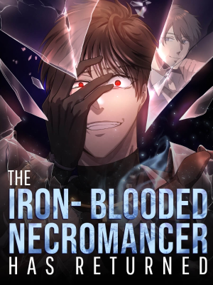 The Iron-Blooded Necromancer Has Returned